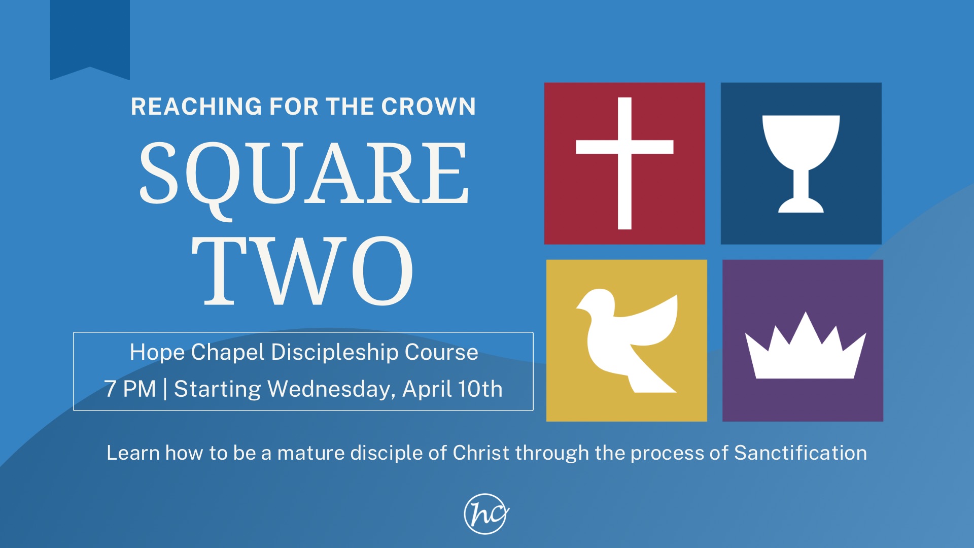 Hope Chapel Discipleship Course - Square Two